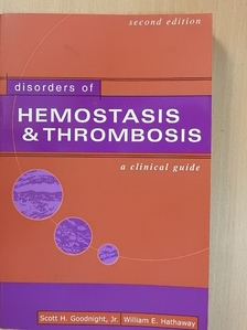 Scott H. Goodnight - Disorders of Hemostasis and Thrombosis [antikvár]