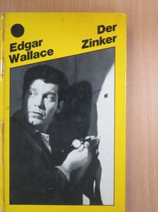 Edgar Wallace - Der Zinker [antikvár]
