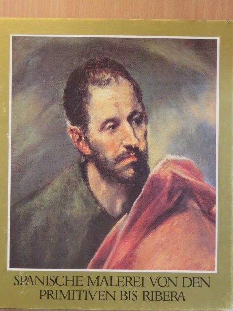 Marianne Haraszti-Takács - Spanische Malerei von den Primitiven bis Ribera [antikvár]