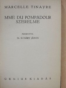Marcelle Tinayre - Mme du Pompadour szerelme [antikvár]