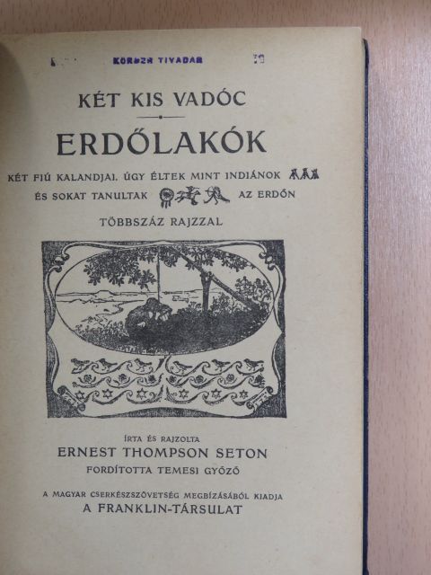 Ernest Thompson Seton - Két kis vadóc - Erdőlakók [antikvár]