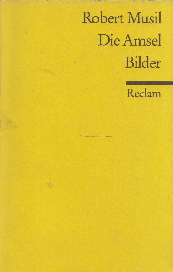 Robert Musil - Die Amsel / Bilder [antikvár]