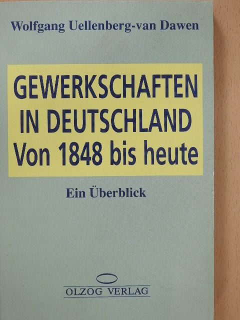 Wolfgang Uellenberg-van Dawen - Gewerkschaften in Deutschland [antikvár]