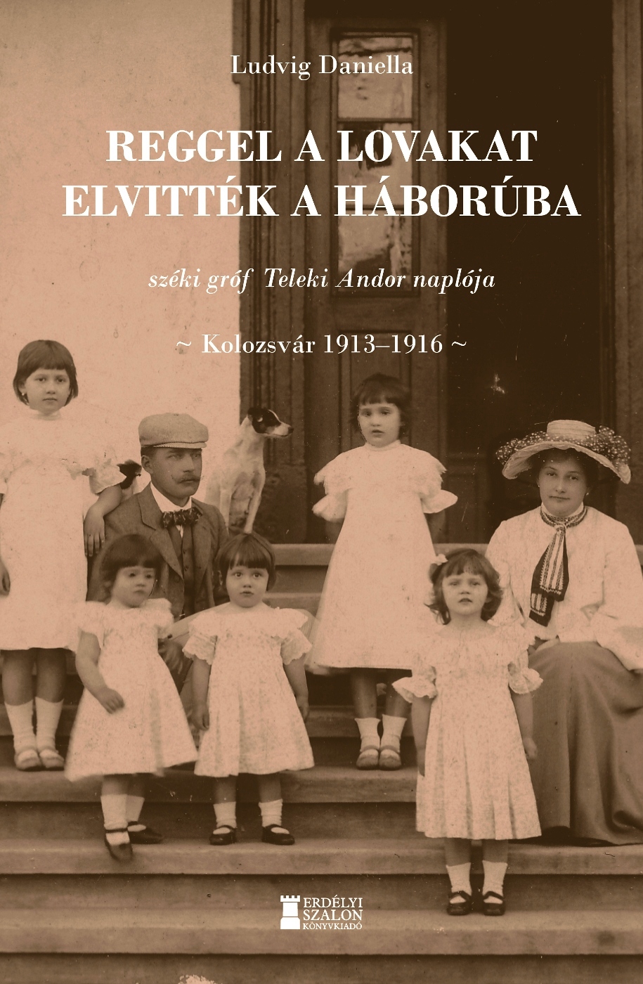 Ludvig Daniella - Reggel a lovakat elvitték a háborúba