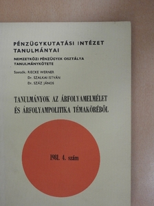 Dr. Szalka István - Tanulmányok az árfolyamelmélet és árfolyampolitika témaköréből [antikvár]