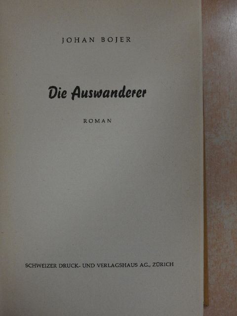 Johan Bojer - Die Auswanderer [antikvár]