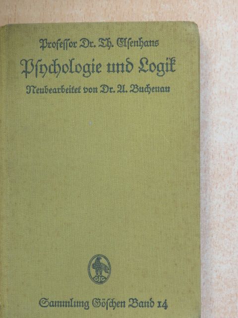 Prof. Dr. Th. Elsenhans - Psychologie und Logik zur Einführung in die Philosophie (gótbetűs) [antikvár]