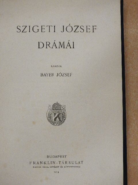 Szigeti József drámái [antikvár]
