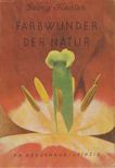 Georg Fiedler - Farbwunder der Natur [antikvár]