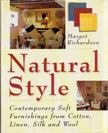 Margot Richardson - Natural Style: Contemporary Soft Furnishings from Cotton, Linen, Silk and Wool [antikvár]