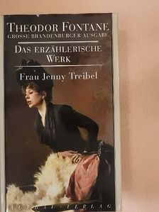 Theodor Fontane - Frau Jenny Treibel oder »Wo sich Herz zum Herzen find't« [antikvár]