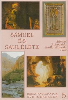 Kökényes Zsuzsa - Sámuel és Saul élete [antikvár]