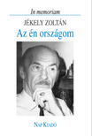 Lator László - Az én országom. In memoriam Jékely Zoltán [eKönyv: pdf]