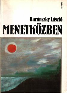 Baránszky László - Menetközben [antikvár]