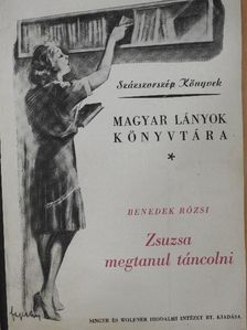 Benedek Rózsi - Zsuzsa megtanul táncolni [antikvár]