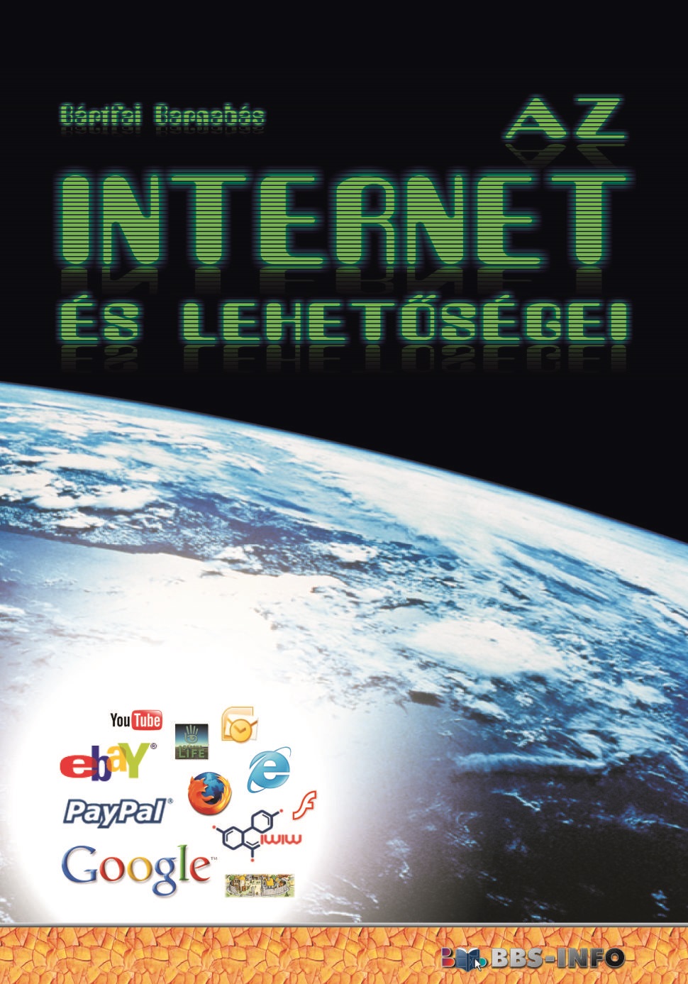 BÁRTFAI BARNABÁS - Az internet és lehetőségei [eKönyv: pdf]