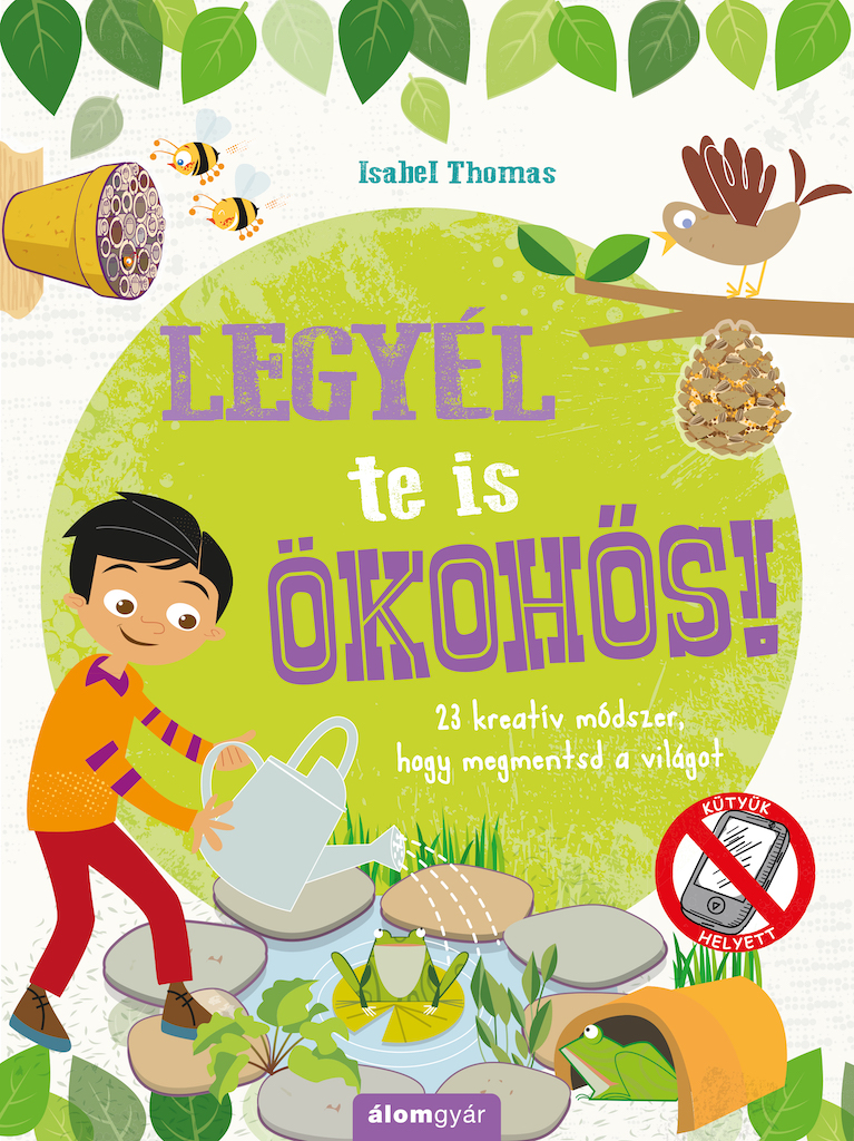 Isabel Thomas - Legyél te is ökohős!