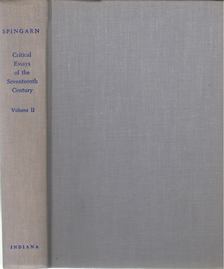 J. E. Spingarn - Critical Essays of the Seventeenth Century Volume II. 1650-1685 [antikvár]