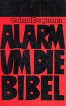 Bergmann, Gerhard - Alarm um die Bibel [antikvár]