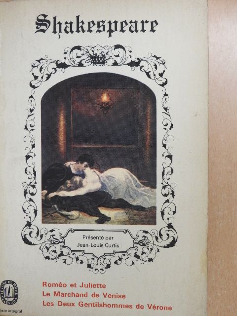 William Shakespeare - Roméo et Juliette/Le marchand de Venise/Les deux gentilshommes de Vérone [antikvár]