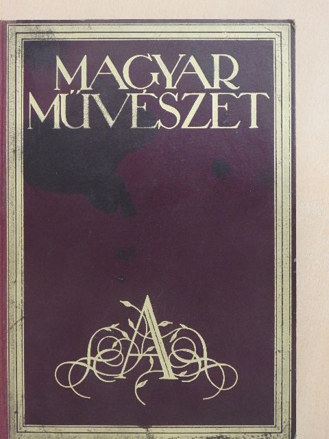 Dr. Balogh Jolán - Magyar Művészet 1933. (nem teljes évfolyam) [antikvár]