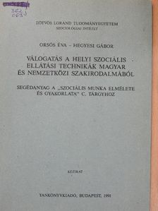 Hegyesi Gábor - Válogatás a helyi szociális ellátási technikák magyar és nemzetközi szakirodalmából [antikvár]