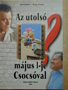 Pálinkás István - Az utolsó május 1-je (?) Csocsóval [antikvár]