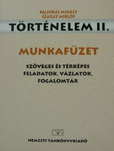 Pálinkás Mihály - Történelem II. Munkafüzet [antikvár]