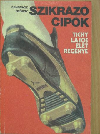 Pongrácz György - Szikrázó cipők [antikvár]