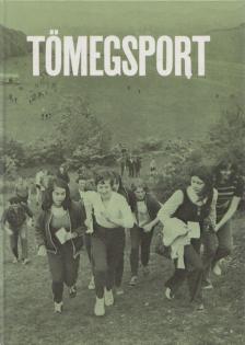 Marthy Gábor, Kiss István, Szamay György, Székely Miklós, Tompa károly, Varga Gábor - Tömegsport [antikvár]