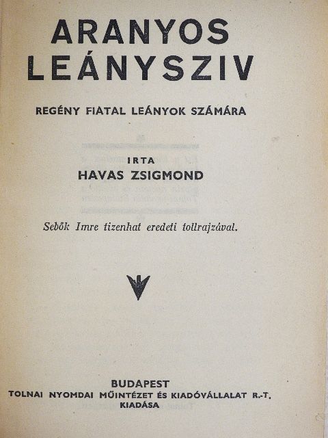 Havas Zsigmond - Aranyos leánysziv [antikvár]