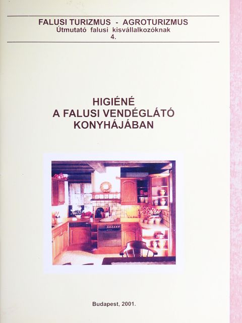 Dr. Schmidt Katalin - Higiéné a falusi vendéglátó konyhájában [antikvár]