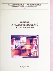 Dr. Schmidt Katalin - Higiéné a falusi vendéglátó konyhájában [antikvár]