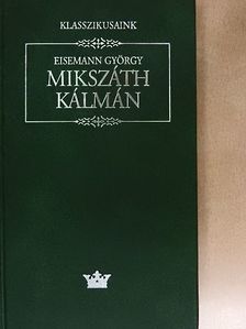 Eisemann György - Mikszáth Kálmán [antikvár]