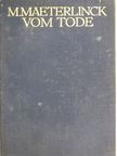 Maurice Maeterlinck - Vom Tode [antikvár]