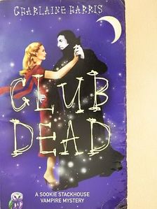 Charlaine Harris - Club Dead [antikvár]