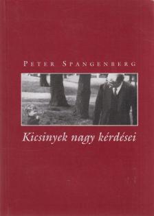 Peter Spangenberg - Kicsinyek nagy kérdései [antikvár]