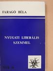 Faragó Béla - Nyugati liberális szemmel [antikvár]
