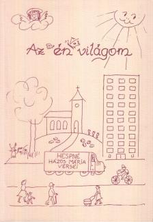 Hespné Házos Mária - Az én világom (dedikált) [antikvár]