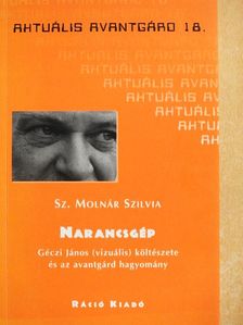Sz. Molnár Szilvia - Narancsgép [antikvár]