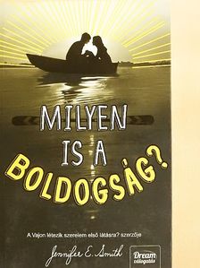 Jennifer E. Smith - Milyen is a boldogság? [antikvár]