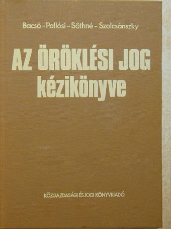 Dr. Bacsó Jenő - Az öröklési jog kézikönyve [antikvár]