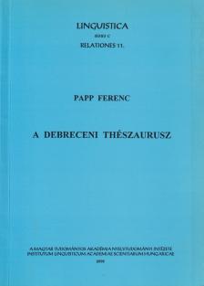 PAPP FERENC - A debreceni thészaurusz [antikvár]