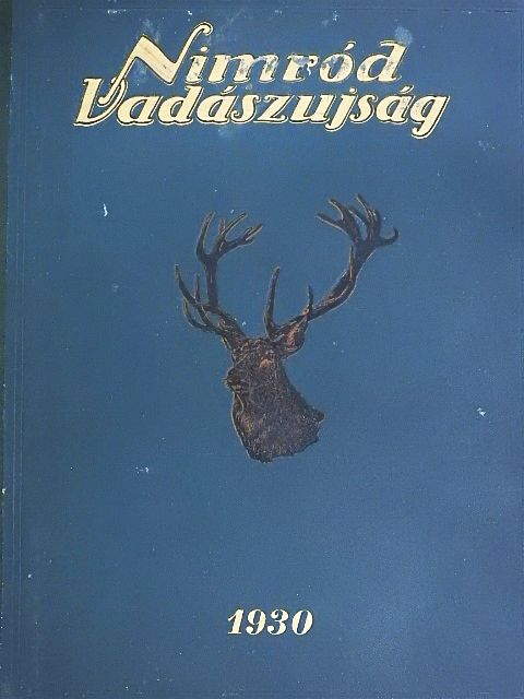 Dr. Nagy Jenő - Nimród Vadászujság 1930. (nem teljes évfolyam) [antikvár]