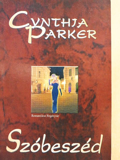 Cynthia Parker - Szóbeszéd [antikvár]
