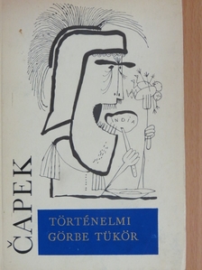 Karel Čapek - Történelmi görbe tükör [antikvár]