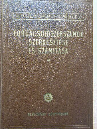 E. A. Szmolnyikov - Forgácsolószerszámok szerkesztése és számítása [antikvár]