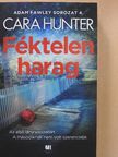 Cara Hunter - Féktelen harag [antikvár]