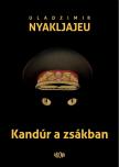 NYAKLJAJEU, ULADZIMIR - Kandúr a zsákban [antikvár]