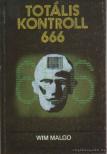 Malgo, Wim - Totális kontroll 666 [antikvár]